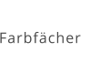 Farbfcher